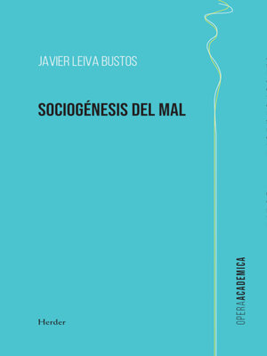 cover image of Sociogénesis del mal